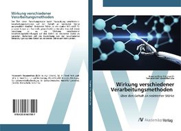 Wirkung verschiedener Verarbeitungsmethoden