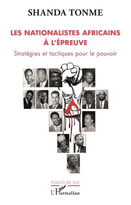 Les nationalistes africains à l'épreuve