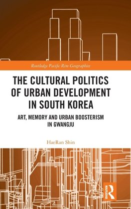 The Cultural Politics of Urban Development in South Korea