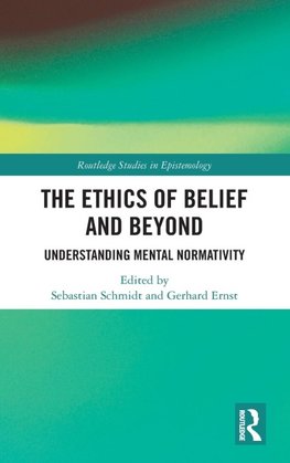 The Ethics of Belief and Beyond