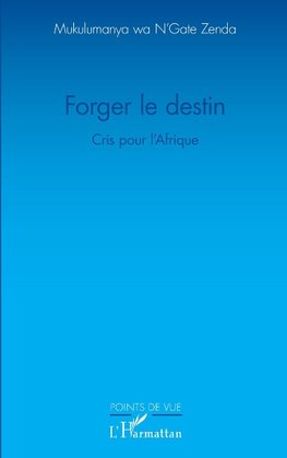 Forger le destin