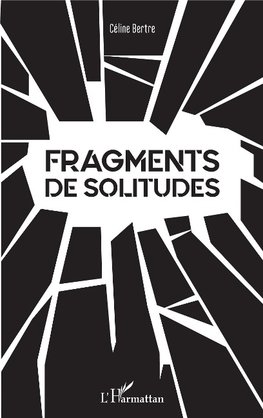 Fragments de Solitudes