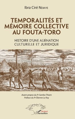 Temporalités et mémoire collective au Fouta-Toro