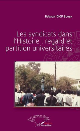 Les syndicats dans l'Histoire : regard et partition universitaires