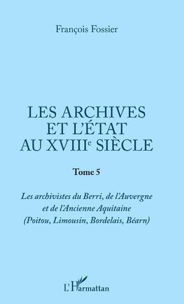 Les archives et l'Etat au XVIIIe siècle