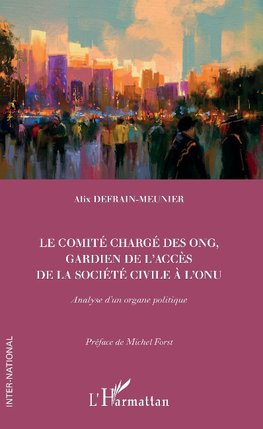 Le comité chargé des ONG, gardien de l'accès de la société civile à l'ONU