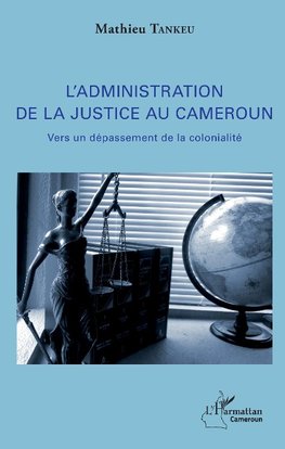 L'administration de la justice au Cameroun