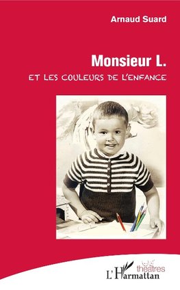 Monsieur L. et les couleurs de l'enfance