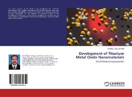 Development of Titanium Metal Oxide Nanomaterials