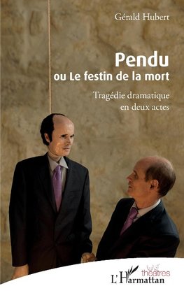 Pendu ou Le festin de la mort