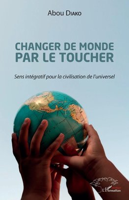 Changer de monde par le toucher