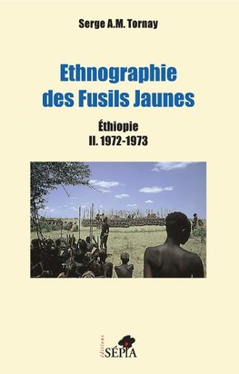 Ethnographie des Fusils Jaunes tome 2