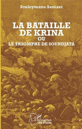 La bataille de Krina où le triomphe de Soundjata