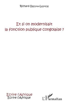 Et si on modernisait la fonction publique congolaise ?