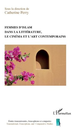 Femmes d'islam dans la littérature, le cinéma et l'art contemporain