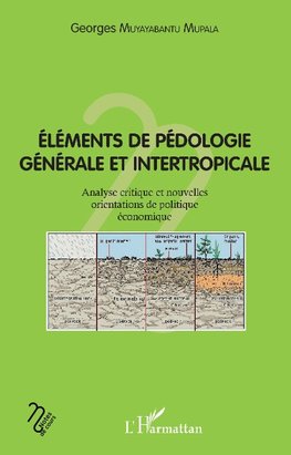 Eléments de pédologie générale et intertropicale