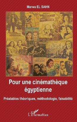 Pour une cinémathèque égyptienne