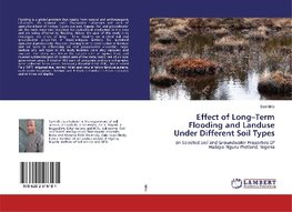 Effect of Long-Term Flooding and Landuse Under Different Soil Types