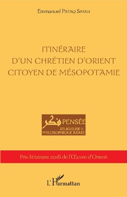 Itinéraire d'un chrétien d'orient citoyen de Mésopotamie