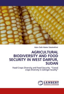 AGRICULTURAL BIODIVERSITY AND FOOD ¿SECURITY IN ¿WEST ¿DARFUR, SUDAN¿