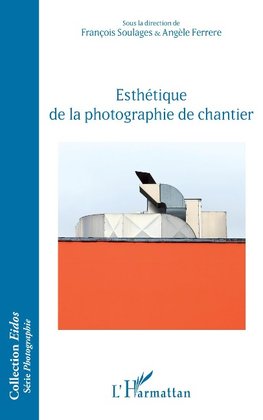 Esthétique de la photographie de chantier