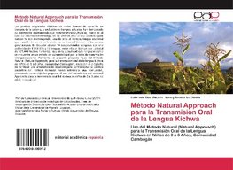 Método Natural Approach para la Transmisión Oral de la Lengua Kichwa