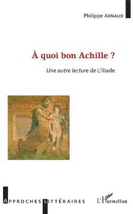 À quoi bon Achille ?