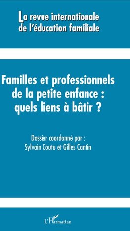 Familles et professionnels de la petite enfance quels liens à bâtir ?