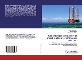 Geochemical simulation of smart water alternating gas injection