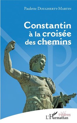 Constantin à la croisée des chemins