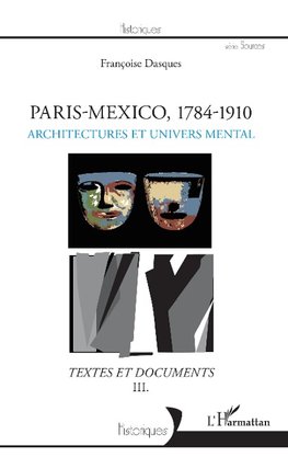 Paris - Mexico, 1784-1910