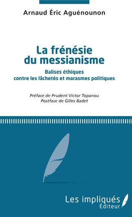 La frénésie du messianisme