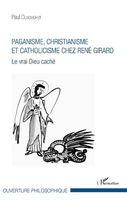 Paganisme, christianisme et catholicisme chez René Girard