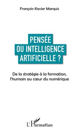 Pensée ou intelligence artificielle ?