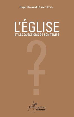 L'église et les questions de son temps