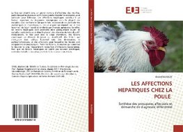 LES AFFECTIONS HEPATIQUES CHEZ LA POULE