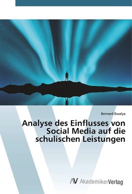 Analyse des Einflusses von Social Media auf die schulischen Leistungen