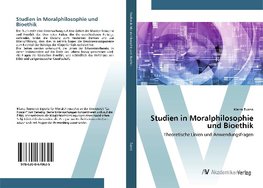 Studien in Moralphilosophie und Bioethik