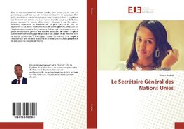 Le Secrétaire Général des Nations Unies