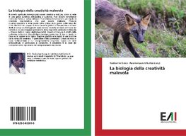 La biologia della creatività malevola