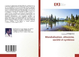 Mondialisation, altruisme, société et symbiose