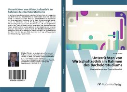 Unterrichten von Wirtschaftsethik im Rahmen des Bachelorstudiums