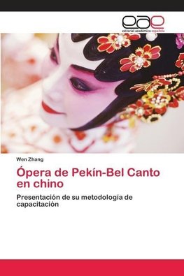 Ópera de Pekín-Bel Canto en chino