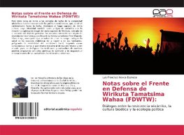 Notas sobre el Frente en Defensa de Wirikuta Tamatsima Wahaa (FDWTW):