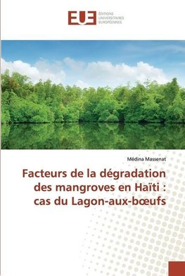 Facteurs de la dégradation des mangroves en Haïti : cas du Lagon-aux-boeufs