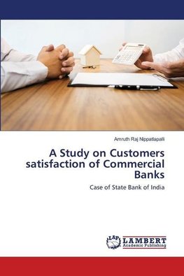 A Study on Customers satisfaction of Commercial Banks