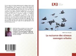 La nuisance des oiseaux sauvages urbains