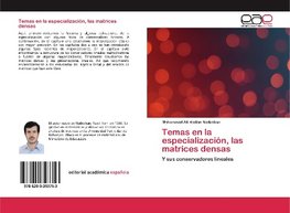 Temas en la especialización, las matrices densas