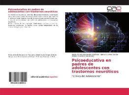 Psicoeducativa en padres de adolescentes con trastornos neuróticos