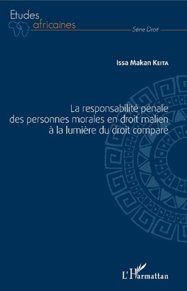 La responsabilité pénale des personnes morales en droit malien à la lumière du droit comparé